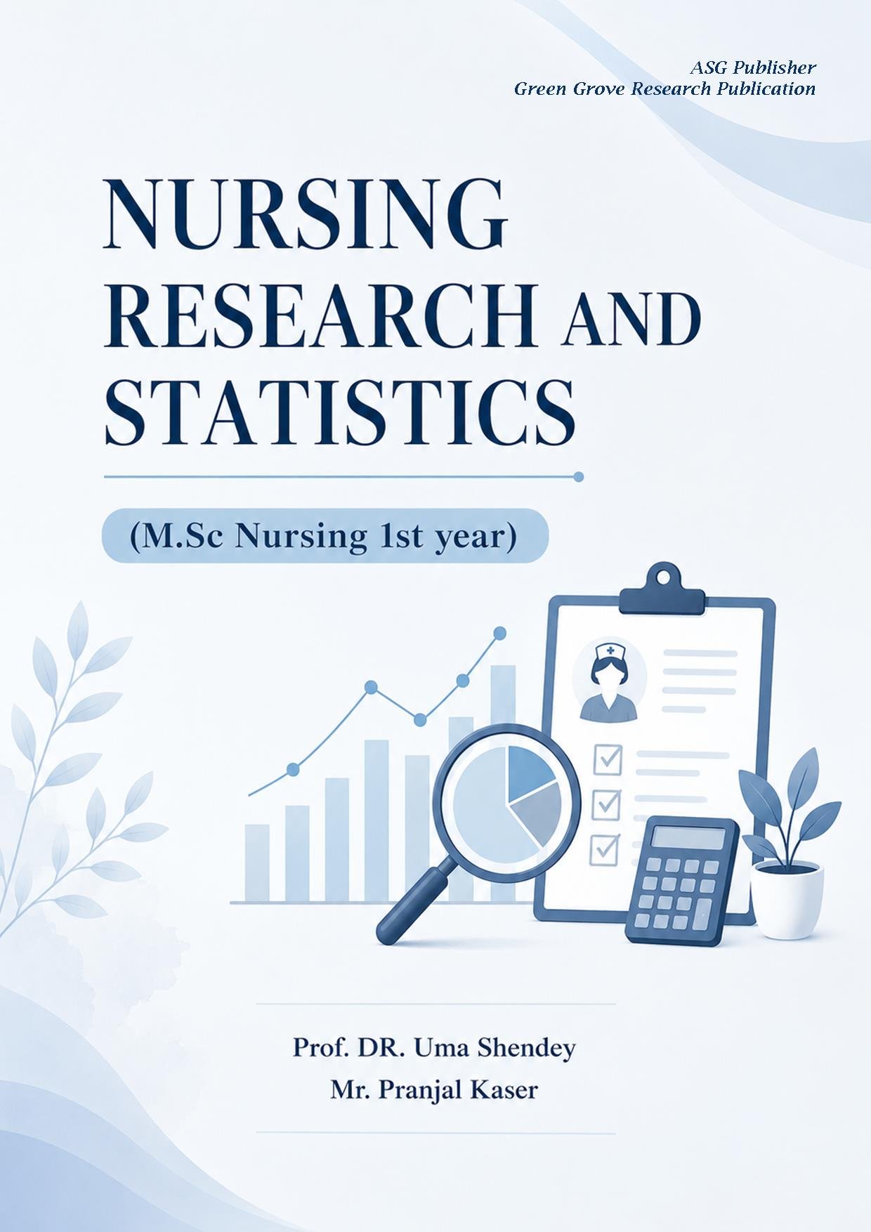NURSING RESEARCH AND STATISTICS (M.Sc Nursing 1st year)